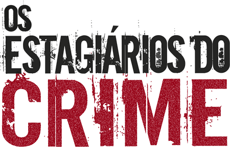 Estagiários do Crime