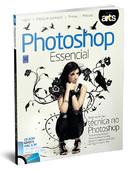 Photoshop Essencial Vol. 1 (2.a edição)