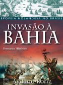 Invasão à Bahia (2ª Edição)