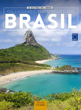 50 Destinos dos Sonhos: Os Lugares Mais Belos do Brasil