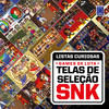 Coleção Listas Curiosas: Games de Luta: Telas de Seleção SNK