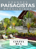 Coleção Grandes Paisagistas Brasileiro - Os Melhores Projetos de Cintia Rua