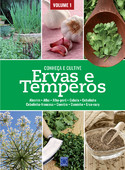 Ervas e Temperos: Conheça e Cultive - Volume 1