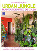 Urban Jungle: Plantas Dentro de Casa