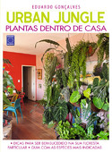 Urban Jungle - Plantas Dentro de Casa