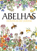 Abelhas - Heroínas do Jardim