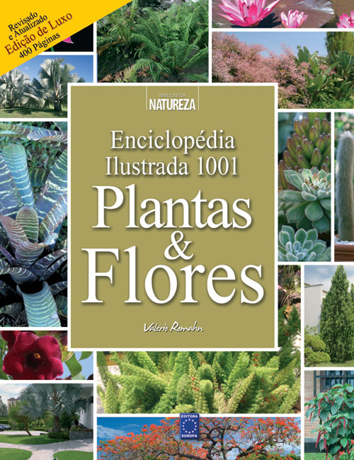 Livro - Enciclopédia Ilustrada 1001 Plantas & Flores - Ed. Europa