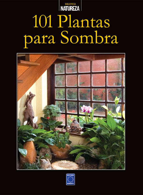 Livro - 101 Plantas para Sombra - Editora Europa