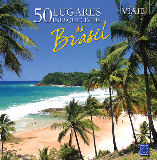 Livro - 50 Lugares Inesquecíveis do Brasil - Editora Europa