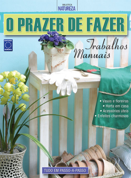 Livro - O Prazer de Fazer - Biblioteca Natureza