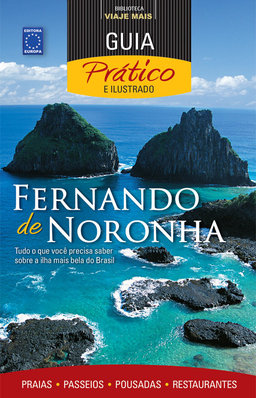 Fernando de Noronha - Guia Prático e Ilustrado - Biblioteca Viaje Mais