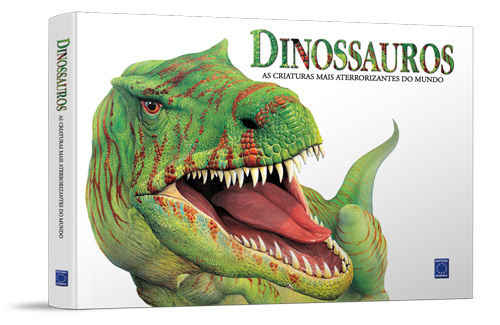 Livro - Dinossauros: As Criaturas Mais Aterrorizantes do Mundo