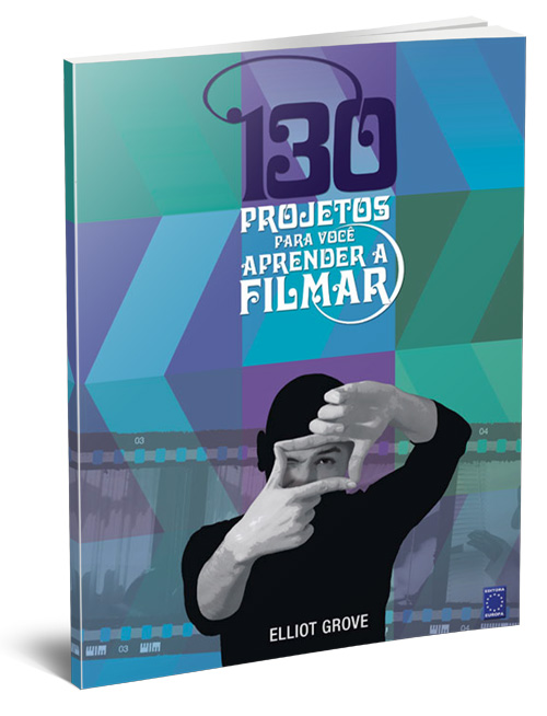 Livro - 130 projetos para você aprender a filmar