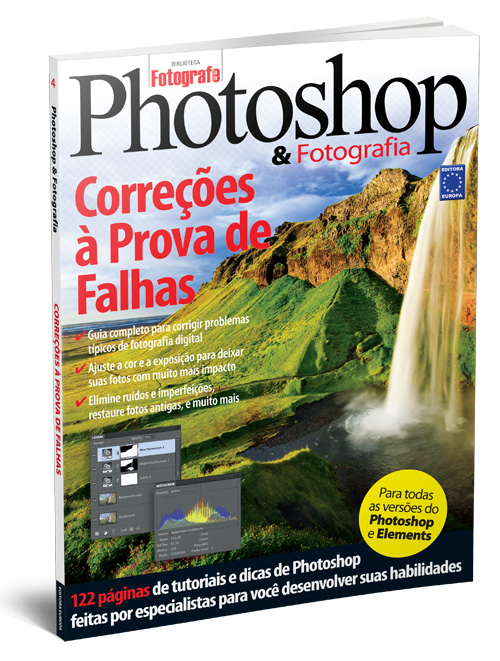 Livro - Photoshop & Fotografia Volume 4: Correções à Prova de Falhas