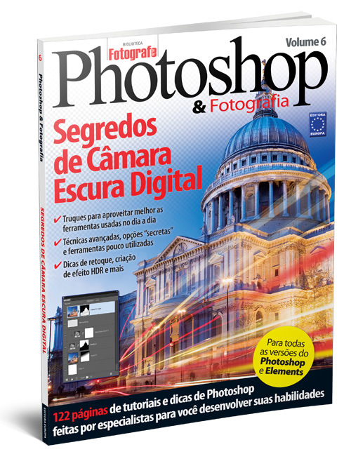 Livro - Photoshop & Fotografia Volume 6: Segredos de Câmara Escura Digital