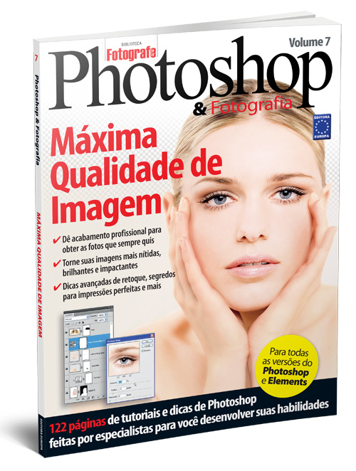Livro - Photoshop & Fotografia Volume 7: Máxima Qualidade de Imagem