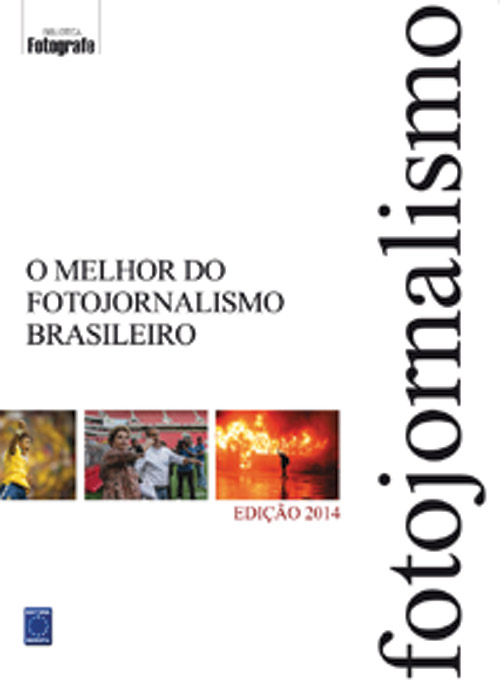 O Melhor do Fotojornalismo Brasileiro - Edição 2014
