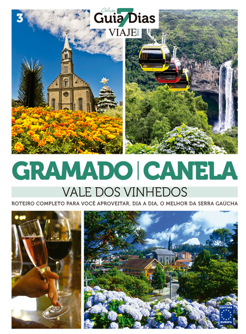 Coleção Guia 7 Dias Volume 3: Gramado, Canela e Vale dos Vinhedos