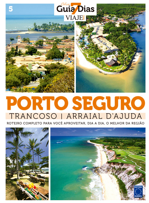 Coleção Guia 7 Dias Volume 5: Porto Seguro, Trancoso e Arraial D'Ajuda