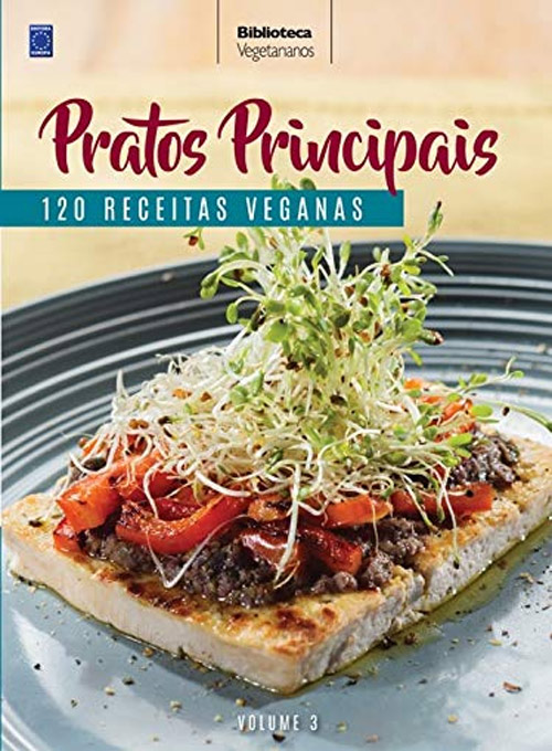 Coleção Vegetarianos Volume 3: Pratos Principais