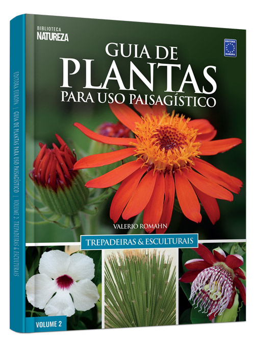 Guia de Plantas Para Uso Paisagístico: Trepadeiras & Esculturais - Capa Dura