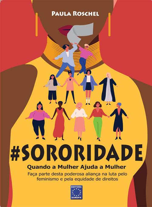 Sororidade: Quando a Mulher Ajuda a Mulher