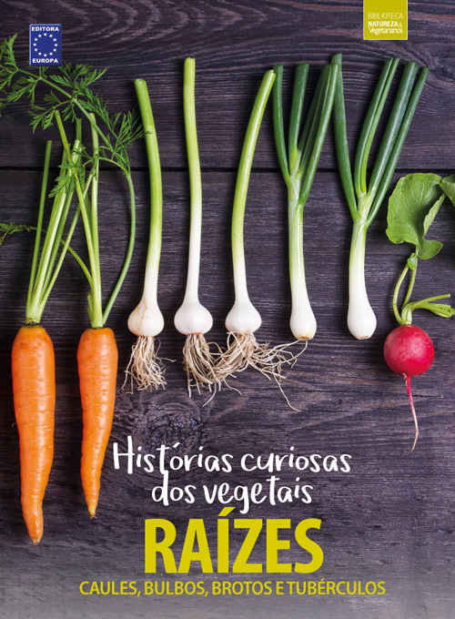 Coleção Histórias Curiosas dos Vegetais: Raízes