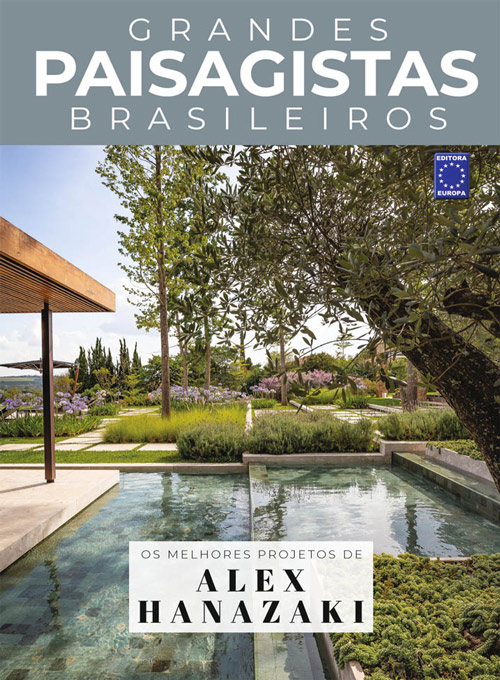 Coleção Grandes Paisagistas Brasileiro - Os Melhores Projetos de Alex Hanazaki