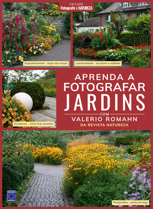 Coleção Fotografe & Natureza: Aprenda a Fotografar Jardins