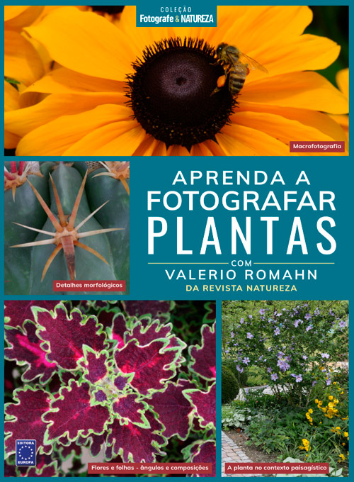 Coleção Fotografe & Natureza: Aprenda a Fotografar Plantas