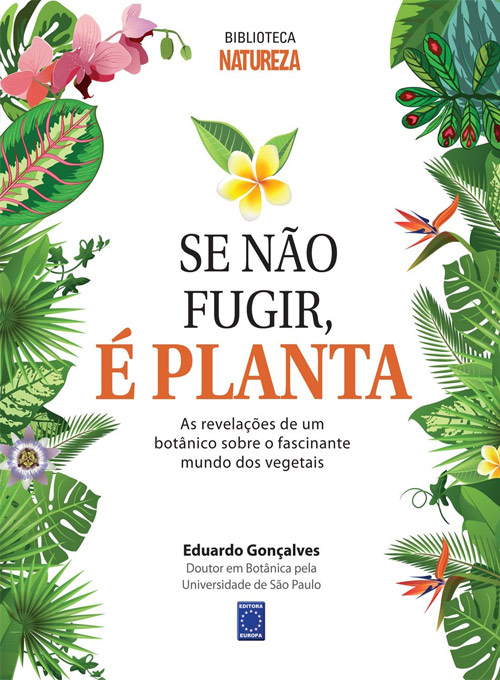 Se Não Fugir, é Planta! (Capa Cartonada)