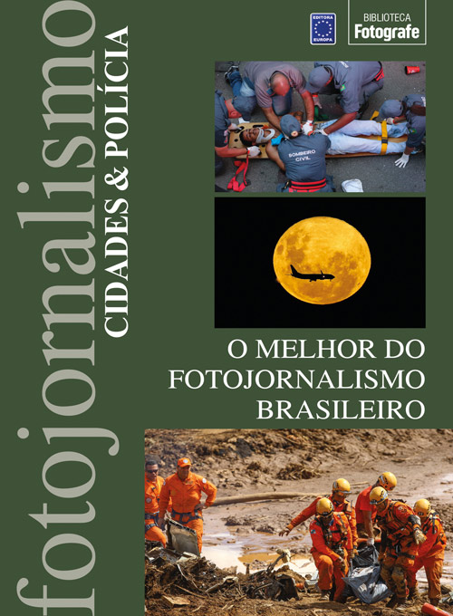 O Melhor do Fotojornalismo Brasileiro: Cidades e Polícia