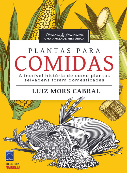 Plantas & Humanos, uma Amizade Histórica: Plantas para Comida