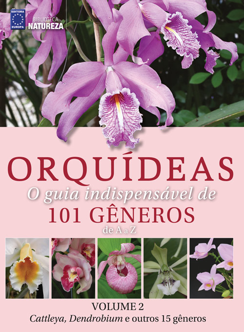 Orquídeas - O guia indispensável de 101 gêneros de A a Z - Volume 2