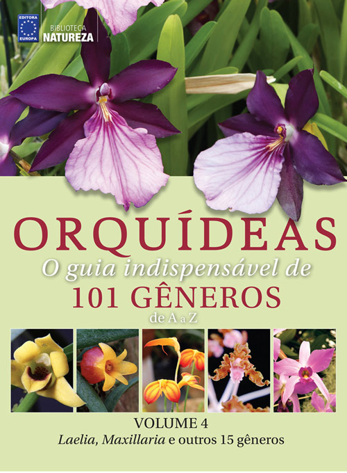 Orquídeas - O guia indispensável de 101 gêneros de A a Z - Volume 4