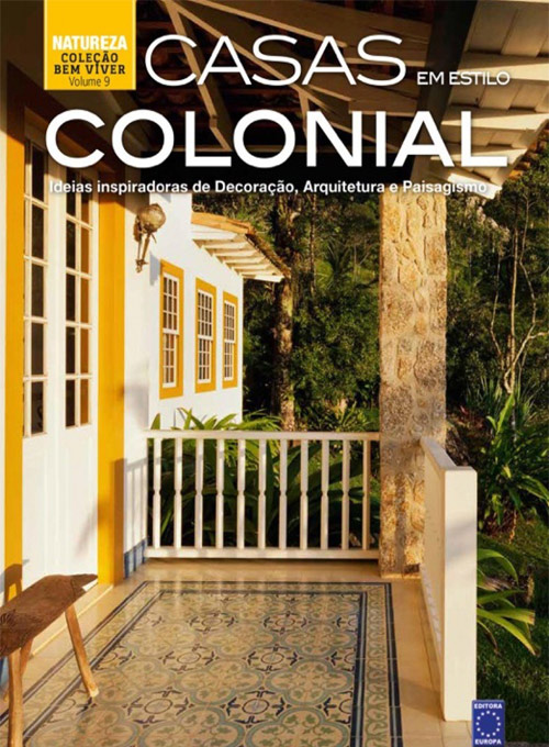 Coleção Bem-Viver Volume 09 : Casas em Estilo Colonial