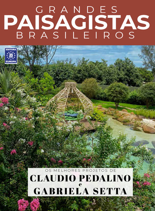 Grandes Paisagistas Brasileiros - Os Melhores Projetos de Claudio Pedalino e Gabriela Setta