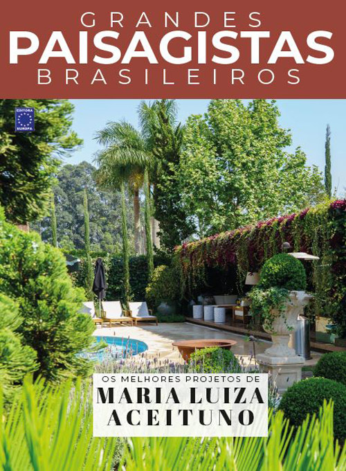 Grandes Paisagistas Brasileiros - Os Melhores Projetos de Maria Luíza Aceituno