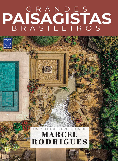Grandes Paisagistas Brasileiros - Os Melhores Projetos de Marcel Rodrigues