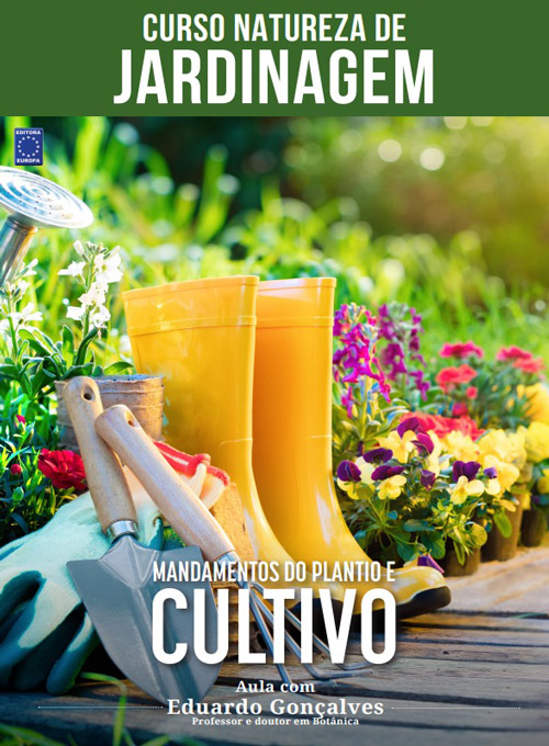 Curso Natureza de Jardinagem - Mandamentos do Plantio e Cultivo