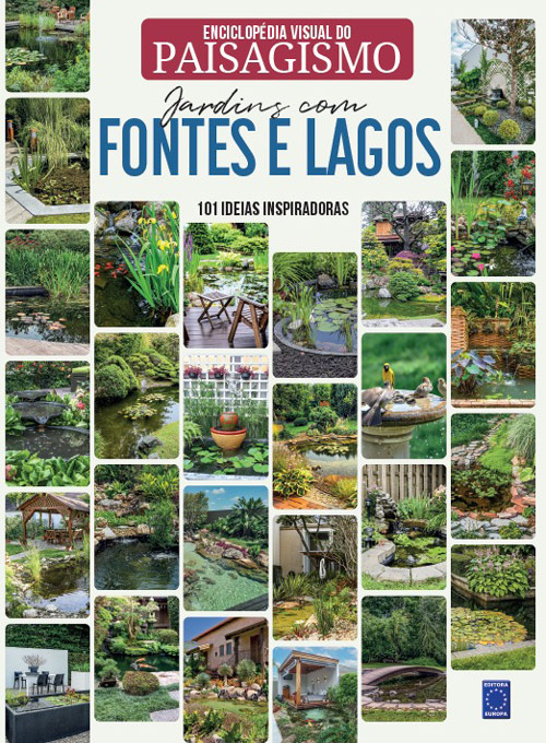 Enciclopédia Visual do Paisagismo - Jardins com Fontes e Lagos