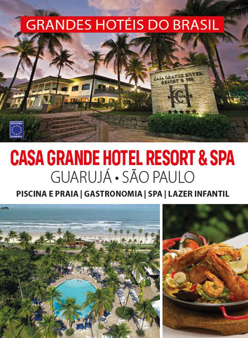 Grandes Hotéis do Brasil - Casa Grande Hotel Resort e SPA