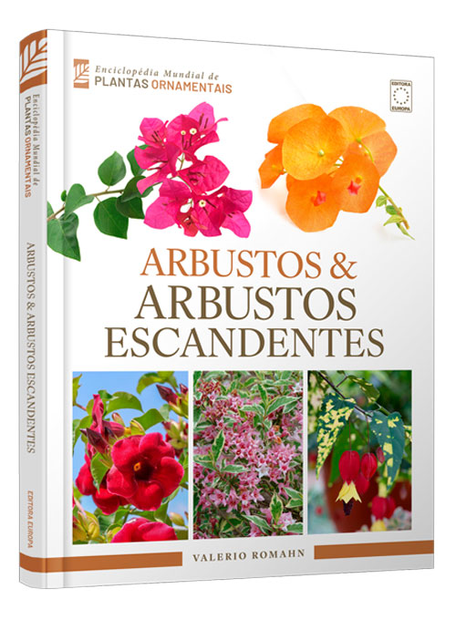 Enciclopédia Mundial de Plantas Ornamentais - Arbustos e Arbustos Escandentes