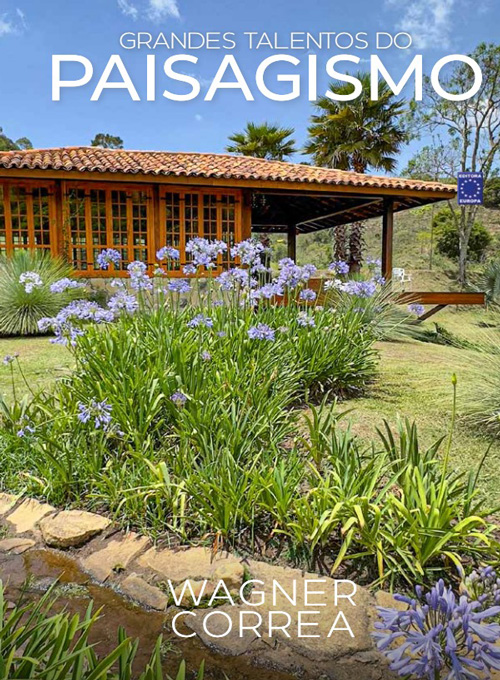 Grandes Talentos do Paisagismo: Wagner Correa
