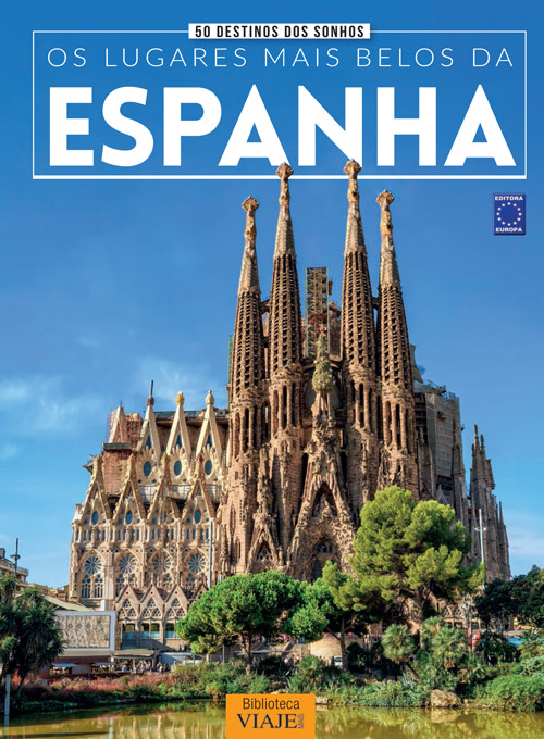 50 Destinos dos Sonhos - Os Lugares Mais Belos da Espanha