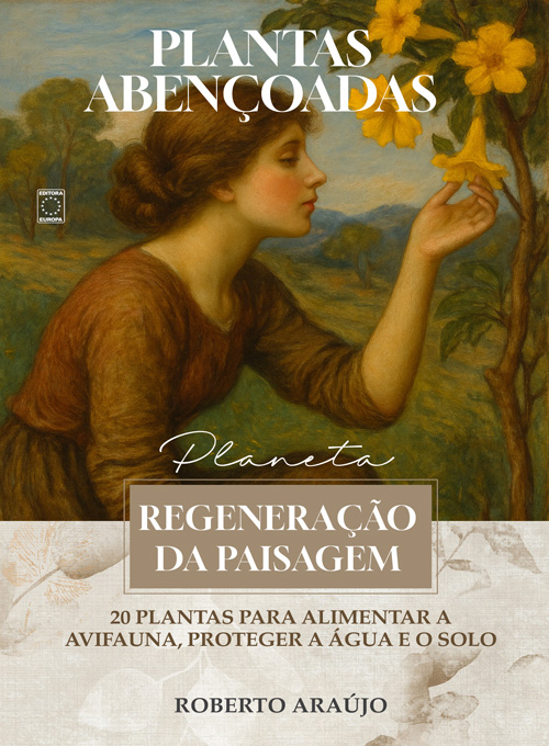 Plantas Abençoadas - Regeneração da Paisagem