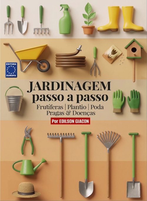 Jardinagem Passo a Passo - Frutíferas, Plantio, Poda e Pragas e Doenças