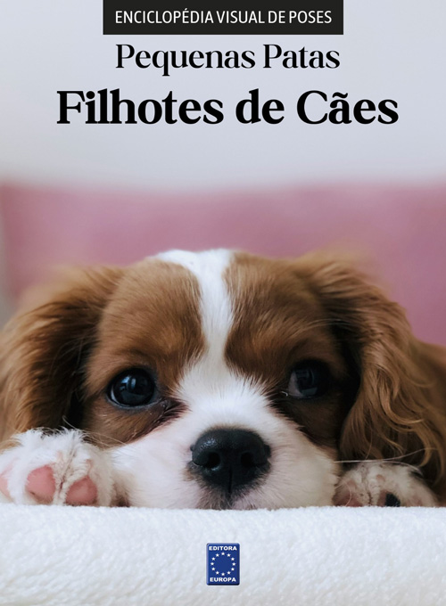 Enciclopédia Visual de Poses - Pequenas Patas: Filhotes de Cães