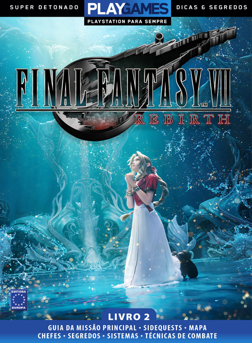 Super Detonado PLAY Games - Final Fantasy VII Rebirth - Livro 2