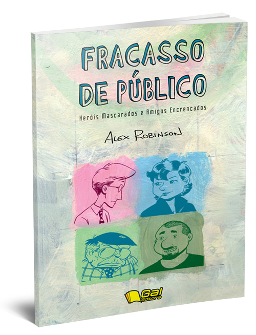 Fracasso de Público - Heróis Mascarados e Amigos Encrencados Gal Editora